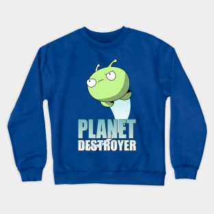 PLANET DESTROYER Crewneck Sweatshirt